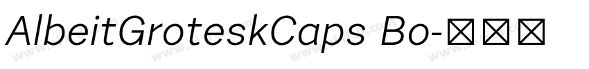 AlbeitGroteskCaps Bo字体转换